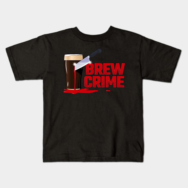 Brew Crime Main Logo Kids T-Shirt by Brew Crime Podcast